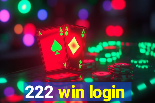 222 win login